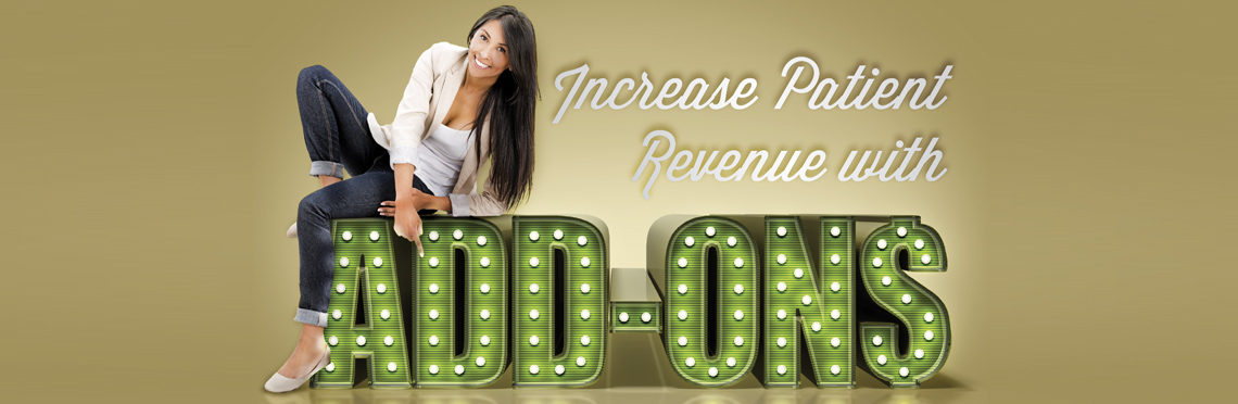 Increase patient revenue with add-ons