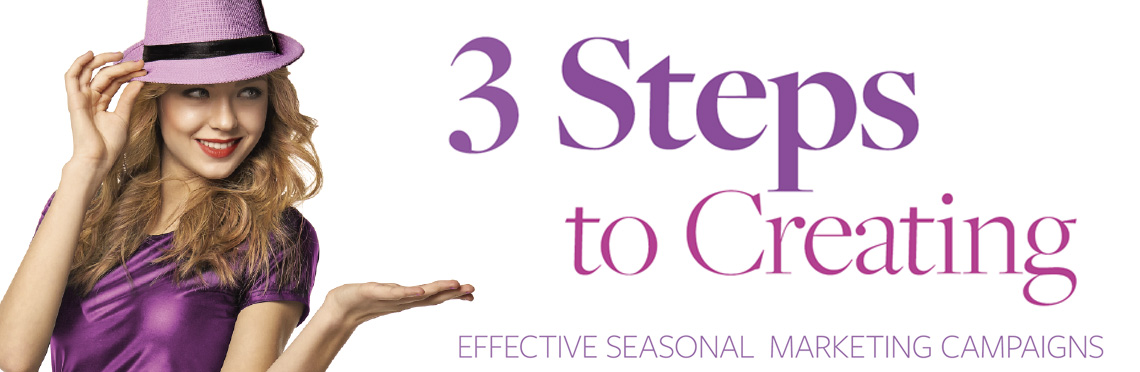 3 steps to creating effective seasonal marketing campaigns image