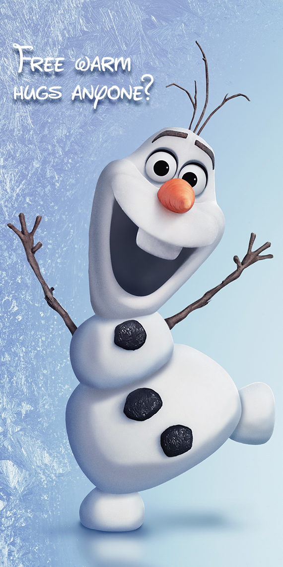 Olaf asking if anyone wants free warm hugs. Winter 2016 Issue